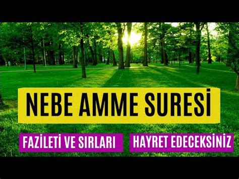 NEBE AMME SURESİ FAZİLETLERİ FAYDALARI SIRLARI MEALİ ANLAMI DİNLE YouTube