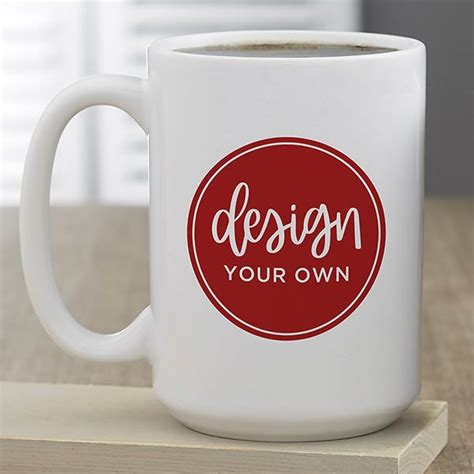 Design Your Own Personalized 15 Oz Coffee Mug