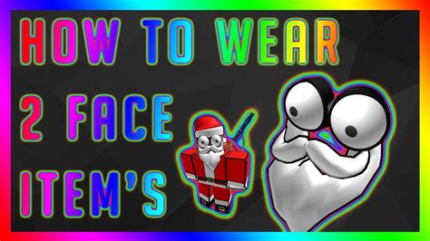 How To Wear 2 Face Items [roblox] Youtube