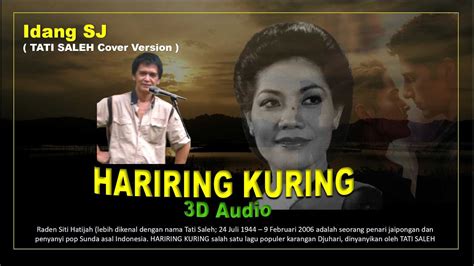 HARIRING KURING TATI SALEH 3D AUDIO Cover By Idang SJ YouTube