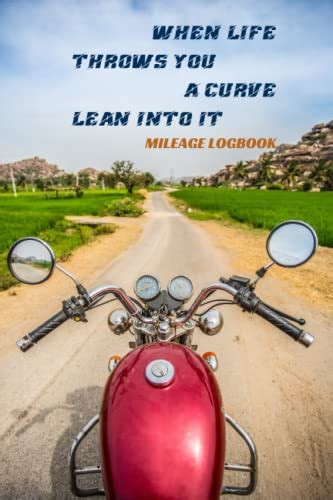 When Life Throws You A Curve Lean Into It Mileage Logbook Funny Quote