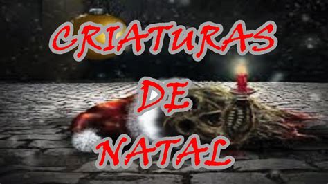 Criaturas Que Aterrorizam O Natal Ao Redor Do Mundo Youtube