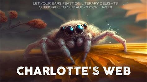 Charlottes Webfull Audiobook Chapter 3 Youtube