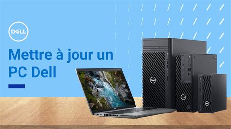 Upgrade Pc Ou La Mise Niveau D Un Composant De Votre Pc Dell Youtube