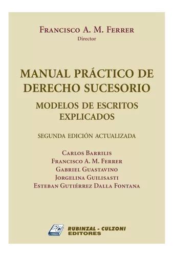 Manual Práctico De Derecho Sucesorio 2a Ed Modelos Escritos Envío Gratis