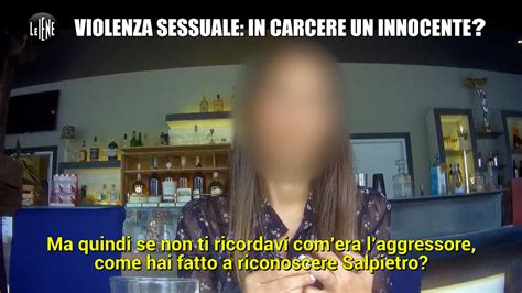 Violenza Sessuale In Carcere Un Innocente Le Iene