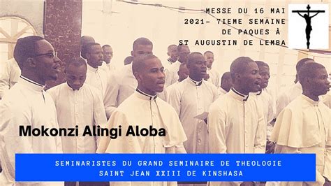 Mokonzi Alingi Aloba Par Les Séminaristes de Saint Jean XXIII de