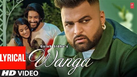 Watch Latest Punjabi Song Wanga Sung By Gulab Sidhu