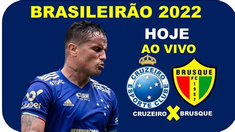 CRUZEIRO X BRUSQUE AO VIVO CAMPEONATO BRASILEIRO AO VIVO SERIE B AO