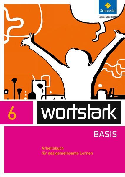 Wortstark 6 Arbeitsbuch Zusatzmaterial Basis Von Lyane Berndt Kroese