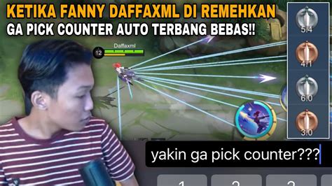 Ketika Musuh Gak Pick Hero Counter Buat Fanny Daffaxml Auto Terbang