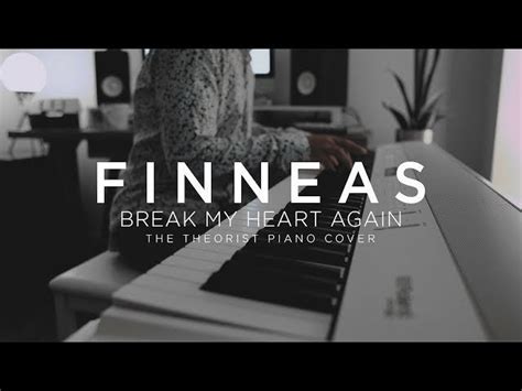 "BREAK MY HEART AGAIN (FINNEAS) | The Theorist Piano Cover" by The ...