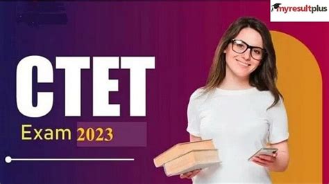 Ctet July 2023 Application Correction Window Closing Today At Ctet Nic