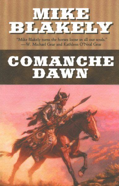 Comanche Dawn Paperback By Blakely Mike Like New Used Free Shipping