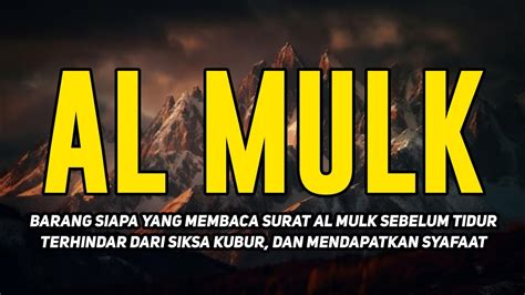 Surat Al Mulk Bacaan Merdu Pengantar Tidur Terhindar Dari Siksa Kubur