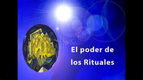 598 El Poder De Los Rituales YouTube