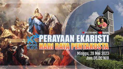 Perayaan Ekaristi Hari Raya Pentakosta Minggu Mei Jam