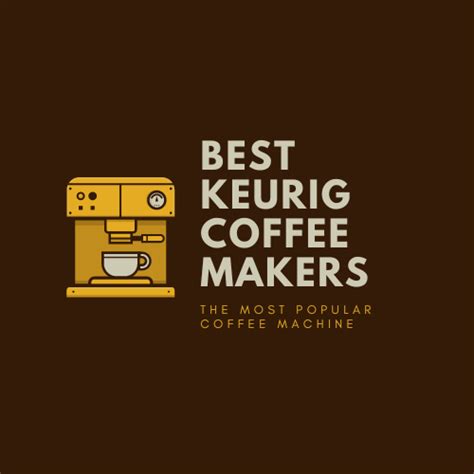 Top Best Keurig Coffee Makers Under Top Great