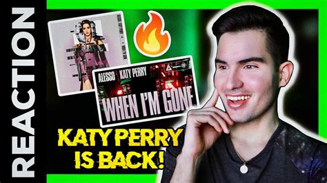 Alesso Katy Perry Reaction When I M Gone Official Lyric Video