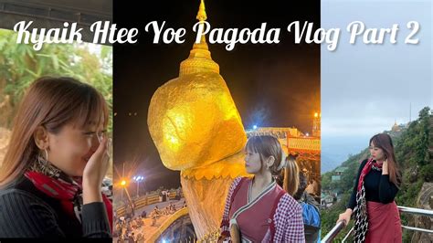 Waterfall Night Market Pagoda And Adventure Of Kyaik Htee Yoe Trip Part