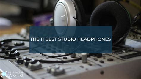 11 Best Studio Headphones For Recording Voiceovers And More