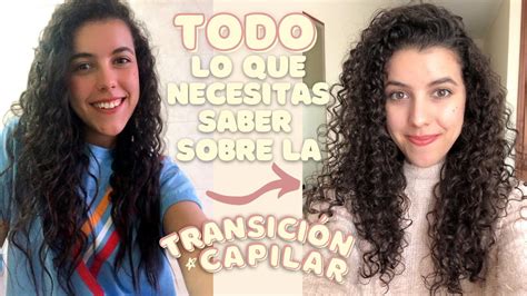 Todo Lo Que Necesitas Saber Sobre La TransiciÓn Capilar De Cabello Liso