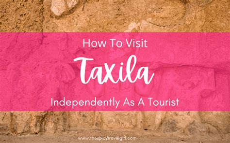 How To Visit Taxila Independently As A Tourist The Spicy Travel Girl