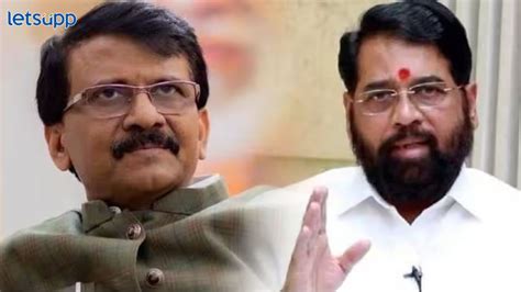 Sanjay Raut आता एकनाथ शिंदेंवरच गुन्हा दाखल करा दळवींच्या अटकेवर