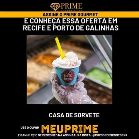 Prime Gourmet Recife E Porto De Galinhas Casa De Sorvete Use O Cupom