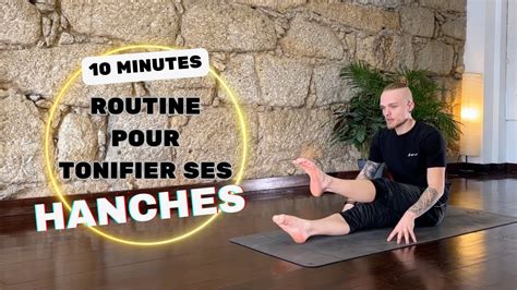 Routine De Yoga Pour Tonifier Les Hanches En 10 Minutes YouTube