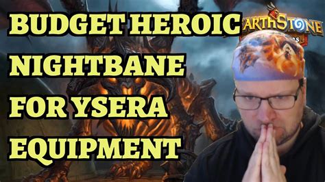 Budget Heroic Nightbane Bounty Guide Ysera Equipment Hearthstone