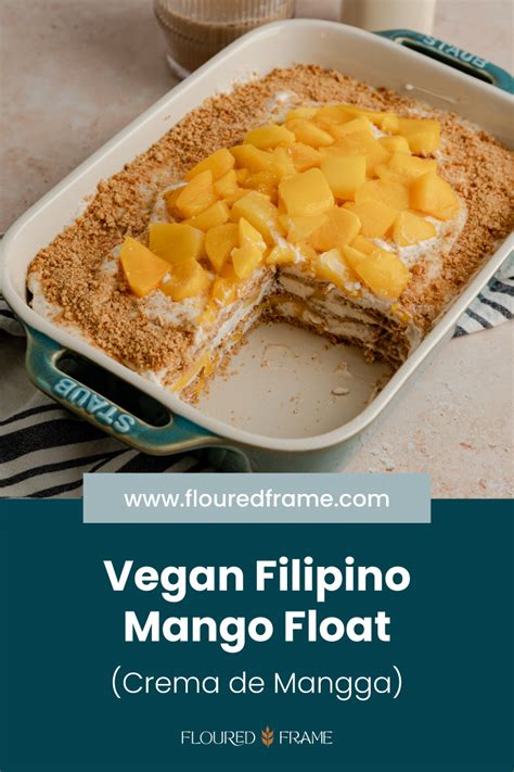 Vegan Filipino Mango Float Crema De Mangga Floured Frame