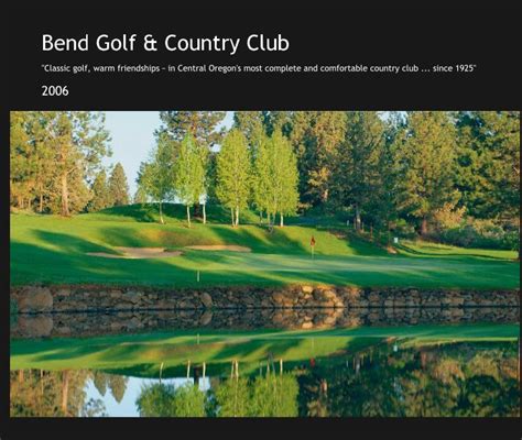 Bend Golf & Country Club by 2006 | Blurb Books