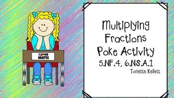 Multiplying Fractions Poke Activity 5 NF 4 6 NS A 1 By Kellett TpT