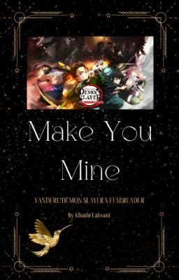 Read Story Make You Mine Yandere Demon Slayer X Reader Broken