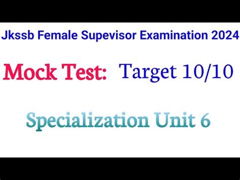 Jkssb Female Supervisor Mock Test Specialization Unit Target