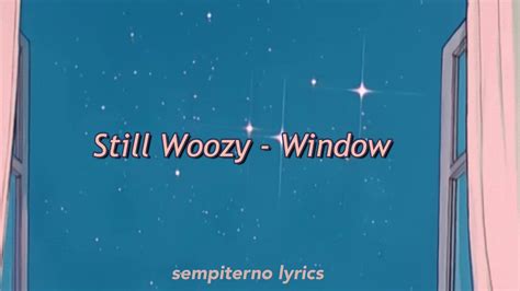 Still Woozy Window Letra traducida al español YouTube