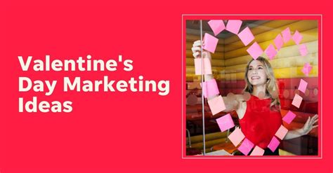 10 Valentines Day Marketing Ideas 4 Quick Tips