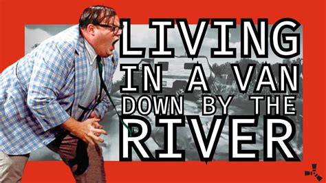 Living In A Van Down By The River Rust Youtube