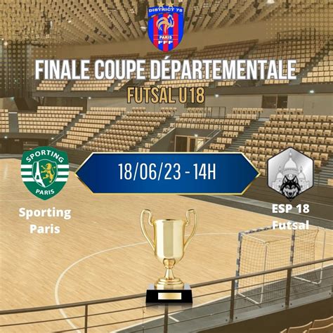 Coupes Departementales Futsal Les Finales District Parisien De