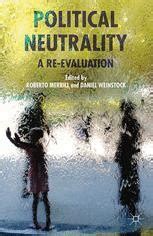 Political Neutrality A Re Evaluation SpringerLink