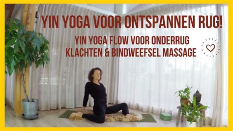 Yin Yoga Voor Rug En Onderrug Bindweefsel Massage Rug Losmaken Voor