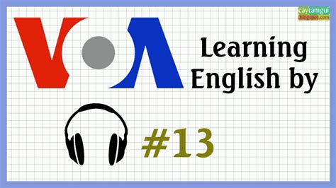 VOA Learning English VOA Listening 13 Song ngữ E V YouTube