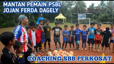 Mantan Pemain Psbl Coaching Sepak Bola Anak Youtube