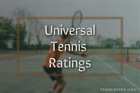 Universal Tennis Ratings Utr Explained