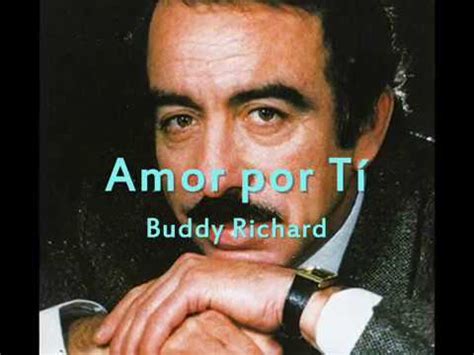 Amor Por T Buddy Richard Song Lyrics Music Videos Concerts