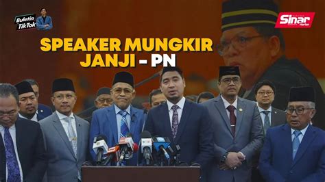 Pn Tidak Puas Hati Dakwa Speaker Mungkir Janji Youtube