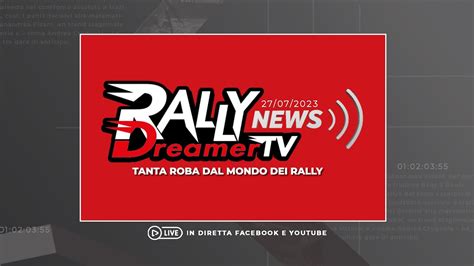 Rally Dreamer Tv News Del Youtube