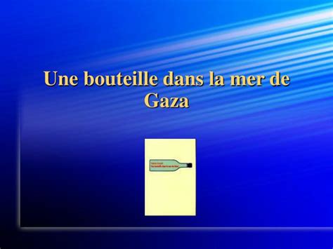 Ppt Une Bouteille Dans La Mer De Gaza Powerpoint Presentation Free