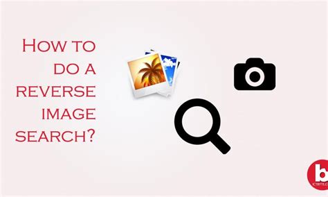 How to do a reverse image search? – ICT BYTE